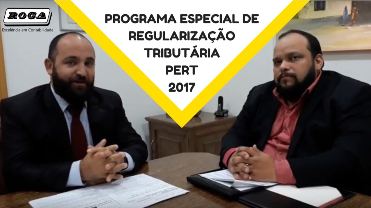 Novo Refis 2017 Programa Especial De RegularizaÇÃo TributÁria Pert 2017 - ROCA CONTABILIDADE
