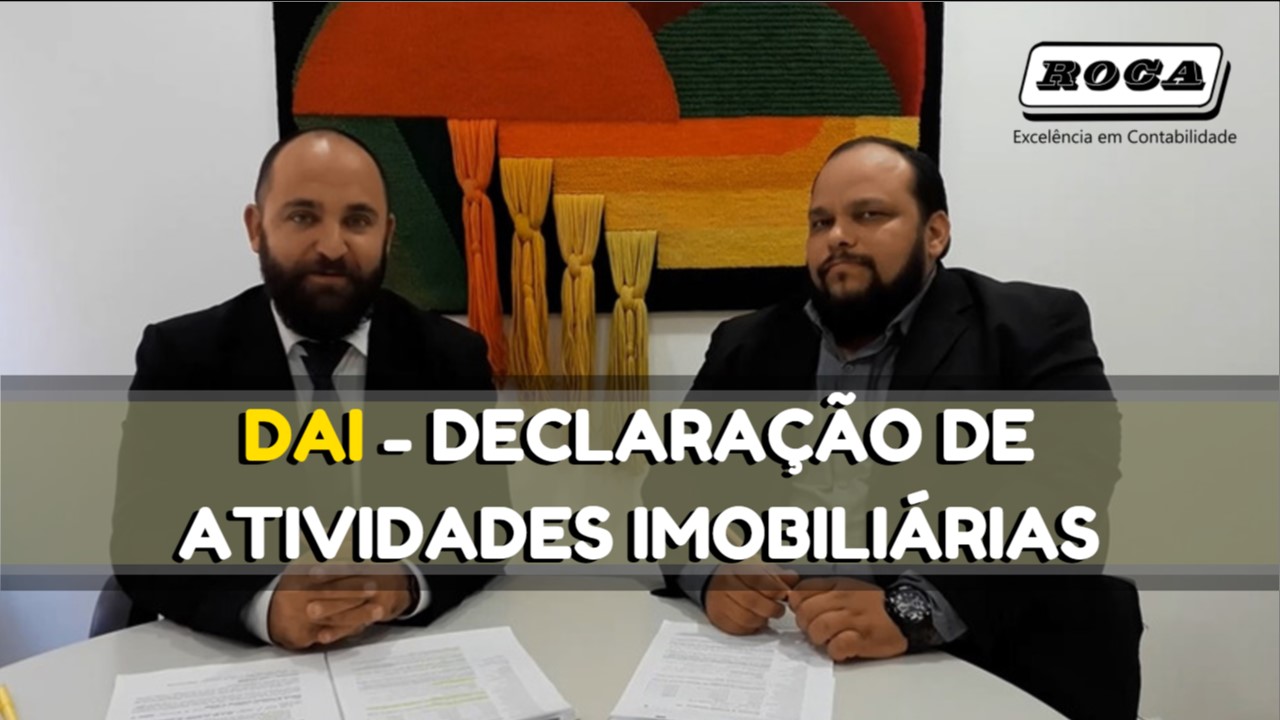 OBRIGAÇÃO ACESSÓRIA MUNICIPAL – DAI – DECLARAÇÃO DE ATIVIDADES IMOBILIÁRIAS