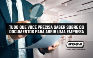 Documentos Para Abrir Uma Empresa - ROCA CONTABILIDADE