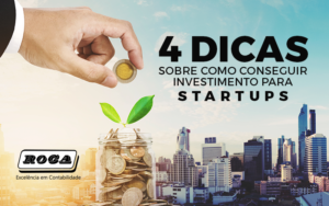 Como Conseguir Investimento Para Startups - ROCA CONTABILIDADE