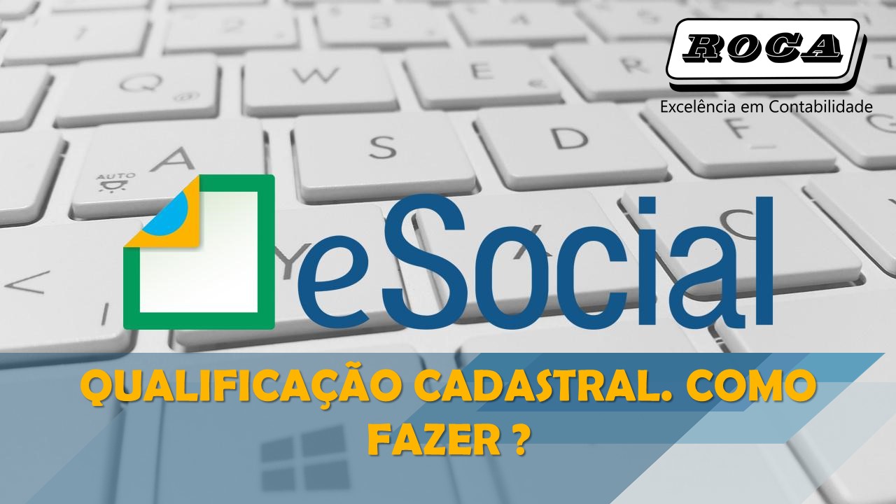 E Social. Qualificação Cadastral