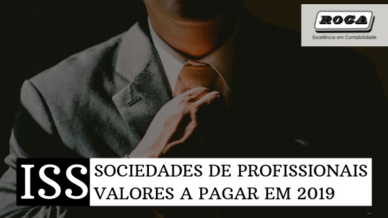 Iss – Sociedades De Profissionais Valores A Pagar Em 2019 - Roca Contábil