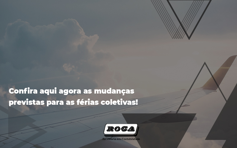 Flexibilização Das Férias Coletivas Veja As Principais Regras - Contabilidade No Morumbi - SP | Roca Contábil
