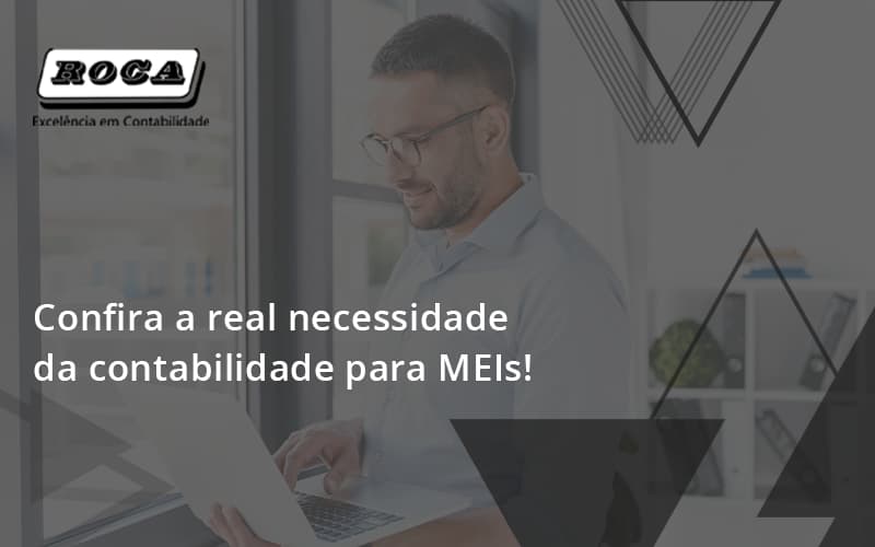 Confira A Real Necessidade Da Contabilidade Para Meis Roca - Contabilidade No Morumbi - SP | Roca Contábil