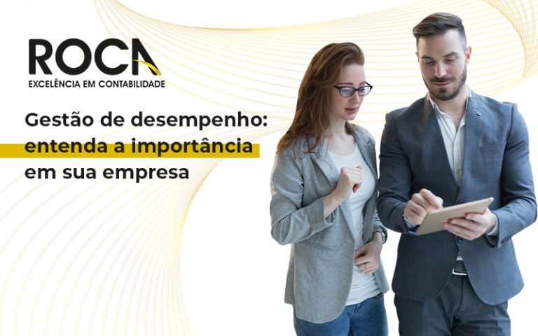 Gestao De Desempenho Entenda A Importancia Em Sua Empresa Blog - ROCA CONTABILIDADE
