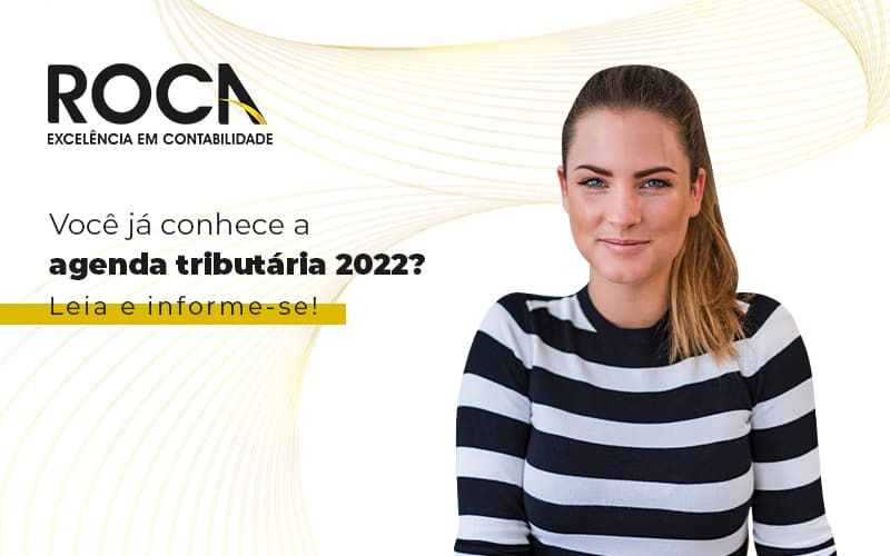Voce Ja Conheca A Agenda Tributaria 2022 Leia E Informe Se Blog (1) - ROCA CONTABILIDADE