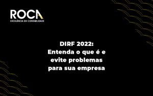 Difr 2022 Entenda O Que E E Evite Problemas Para Sua Empresa Blog - ROCA CONTABILIDADE